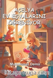Açelya Ev Eşyalarını Öğreniyor