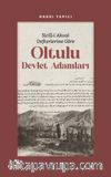 Sicill-i Ahval Defterlerine Göre Oltulu Devlet Adamları