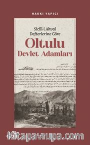 Sicill-i Ahval Defterlerine Göre Oltulu Devlet Adamları