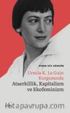 Ursula K. Le Guin Kurgusunda Ataerkillik, Kapitalizm ve Ekofeminizm