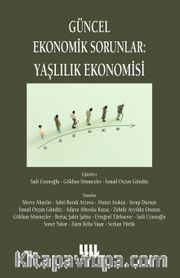 Güncel Ekonomik Sorunlar : Yaşlılık Ekonomisi