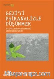 Gezi'yi Psikanalizle Düşünmek