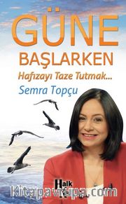 Güne Başlarken <br /> Hafızayı Taze Tutmak