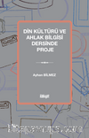 Din Kültürü ve Ahlak Bilgisi Dersinde Proje