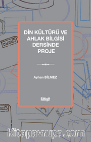 Din Kültürü ve Ahlak Bilgisi Dersinde Proje