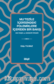 Mu‘tezile İçerisindeki Polemiklere İçeriden Bir Bakış