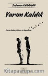 Yarım Kaldık
