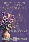 Bahçemdeki Mor Menekşeler