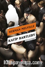 Katip Bartleby Bir Wall Street Hikayesi