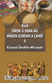 Kurd Dîrok û Dema Nû - II