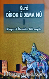 Kurd Dîrok û Dema Nû -I- 