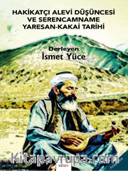 Hakikatçi Alevi Düşüncesi ve Serencamname Yaresan - Kakai Tarihi