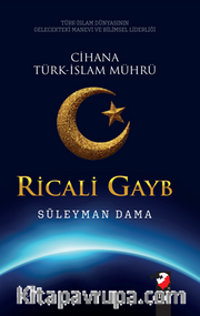 Ricali Gayb <br /> Cihana Türk-İslam Mührü