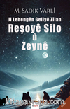 Ji Lehengên Geliyê Zîlan REŞOYÊ SILO Û ZEYNEÊ
