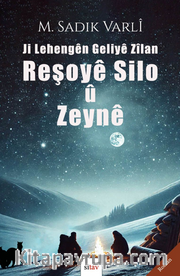 Ji Lehengên Geliyê Zîlan REŞOYÊ SILO Û ZEYNEÊ