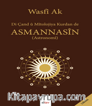 Di Çand û Mîtolojiya Kurdan de ASMANNASÎN (Astronomî)