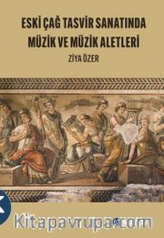 Eski Çağ Tasvir Sanatında Müzik ve Müzik Aletleri
