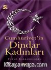 Cumhuriyet'in Dindar Kadınları
