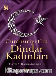 Cumhuriyet'in Dindar Kadınları