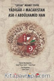 "Çaylak" Mehmet Tevfik Yadigar-ı Macaristan <br /> Asr-ı Abdülhamid Han