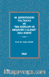 M. Şerefeddin Yaltkaya ve “İbn Esîrler ve Meşahîr-i Ulema” Adlı Eseri