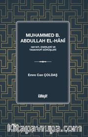 Muhammed b. Abdullah el-Hanî  (Hayatı, Eserleri ve Tasavvufî Görüşleri)