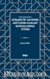 İslam Hukukunda Sübjektif Gayenin Akitlerin Hukuki Sonuçlarına Etkisi