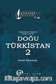Uygarlıklar Başkenti Atalar Yurdu Doğu Türkistan 2
