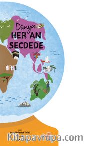 Dünya Her An Secdede