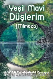 Yeşil Mavi Düşlerim (Mimoza)