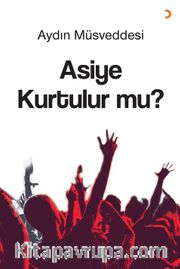 Asiye Kurtulur mu?