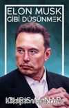 Elon Musk Gibi Düşünmek