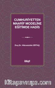 Cumhuriyetten Maarif Modeline Eğitimde Hadis