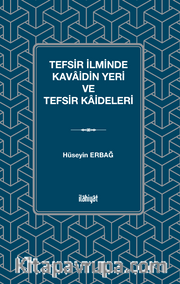 Tefsir İlminde Kavaidin Yeri ve Tefsir Kaideleri