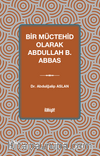 Bir Müctehid Olarak Abdullah b. Abbas