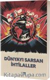 Dünyayı Sarsan İhtilaller