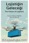 Lojistiğin Geleceği - The Future of Logistics