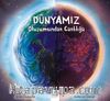 Dünyamız & Oluşumundan Canlılığa