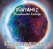 Dünyamız <br /> Oluşumundan Canlılığa