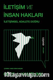 İletişim ve İnsan Hakları <br /> İletişimsel Adalete Doğru