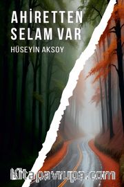 Ahiretten Selam Var
