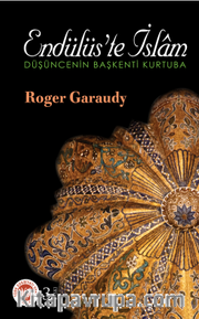 Endülüs'te İslam <br /> Düşüncenin Başkenti Kurtuba