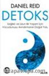 Detoks Sağlıklı ve Uzun Bir Yaşam için Vücudunuzu Arındırmanın Doğal Yolu