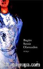 Bugün Sensiz Olamazdım