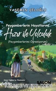 Peygamberlerin Hayatlarına Hızır İle Yolculuk