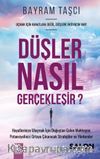 Düşler Nasıl Gerçekleşir ?