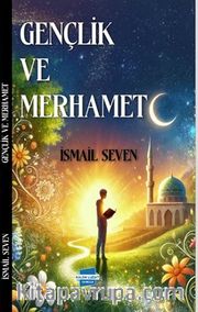 Gençlik ve Merhamet