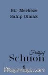 Bir Merkeze Sahip Olmak
