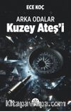 Arka Odalar & Kuzey Ateş’i