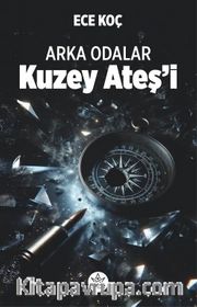 Arka Odalar <br /> Kuzey Ateş’i